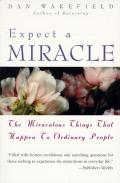 Expect A Miracle The Miraculous Things