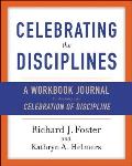 Celebrating the Disciplines A Journal Workbook to Accompany Celebration of Discipline