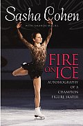 Sasha Cohen Fire On Ice Autobiography