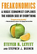 Freakonomics A Rogue Economist Explores the Hidden Side of Everything