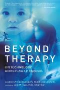 Beyond Therapy Biotechnology & The Pursu