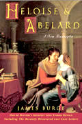 Heloise & Abelard A New Biography