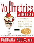 Volumetrics Eating Plan Techniques & Recipes for Feeling Full on Fewer Calories