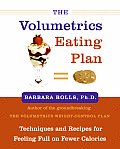 Volumetrics Eating Plan Techniques & Recipes for Feeling Full on Fewer Calories