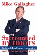 Surrounded By Idiots Fighting Liberal Lunacy in America