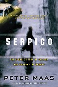 Serpico The Classic Story of the Cop Who Couldnt Be Bought