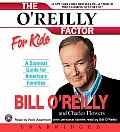 OReilly Factor for Kids A Survival Guide for Americas Families