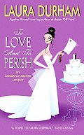 To Love & to Perish An Annabelle Archer Mystery