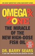 The Omega RX Zone: The Miracle of the New High-Dose Fish Oil