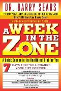 Week in the Zone Quick Course in the Healthiest Diet for You