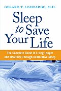 Sleep To Save Your Life The Complete Guide To