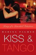 Kiss & Tango: Diary of a Dancehall Seductress
