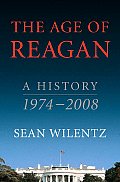 Age Of Reagan A History 1974 2008