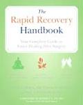 The Rapid Recovery Handbook: Your Complete Guide to Faster Healing After Surgery