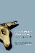 Return to the City of White Donkeys Poems