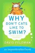 Why Dont Cats Like to Swim An Imponderables Book