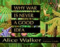 Why War Is Never A Good Idea - Signed Edition