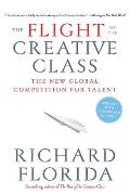 The Flight of the Creative Class: The New Global Competition for Talent