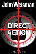Direct Action A Covert War Thriller