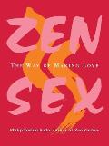 Zen Sex: The Way of Making Love