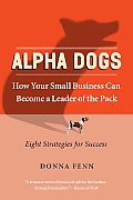Alpha Dogs: How Your Small Business Can Become a Leader of the Pack