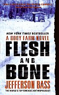 Flesh & Bone A Body Farm Novel