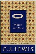 Virtue & Vice A Dictionary of the Good Life