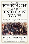 French & Indian War Deciding the Fate of North America