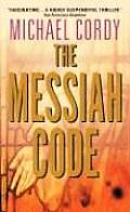 Messiah Code A Genetic Thriller