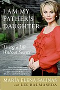 I Am My Father's Daughter: Living a Life Without Secrets