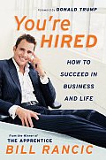 Youre Hired How To Succeed In Business