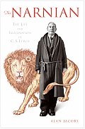 Narnian The Life & Imagination Of C S LEWIS