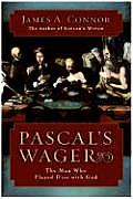 Pascals Wager The Man Who Played Dice with God