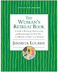 The Woman's Retreat Book: A Guide to Restoring, Rediscovering, and Reawakening Your True Self--In a Moment, an Hour, a Day, or a Weekend