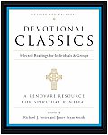Devotional Classics Selected Readings for Individuals & Groups