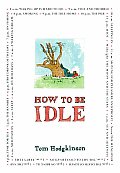 How To Be Idle