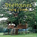 Treehouses Living A Dream