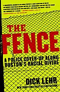 Fence A Police Cover Up Along Bostons Racial Divide