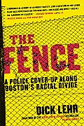 The Fence: A Police Cover-Up Along Boston's Racial Divide