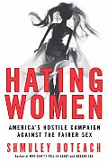 Hating Women Americas Hostile Campaign