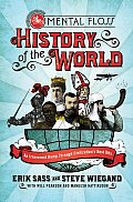 Mental Floss History of the World An Irreverent Romp Through Civilizations Best Bits