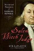 Salem Witch Judge The Life & Repentance of Samuel Sewall