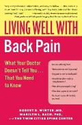 Living Well with Back Pain What Your Doctor Doesnt Tell You That You Need to Know