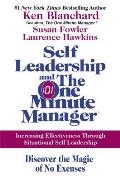 Self Leadership & the One Minute Manager Discover the Magic of No Excuses