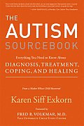 Autism Sourcebook Everything You Need to Know about Diagnosis Treatment Coping & Healing From a Mother Whose Child Recovered
