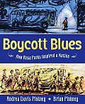 Boycott Blues How Rosa Parks Inspired a Nation