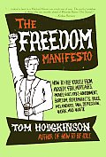 Freedom Manifesto How to Free Yourself from Anxiety Fear Mortgages Money Guilt Debt Government Boredom Supermarkets Bills Mela