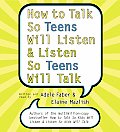 How to Talk So Teens Will Listen and Listen So Teens Will CD