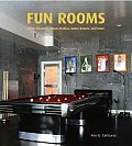 Fun Rooms: Home Theaters, Music Studios, Game Rooms, and More