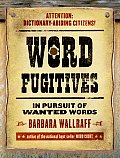Word Fugitives In Pursuit of Wanted Words